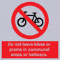 PV10051: Do not leave bikes or prams in communal areas or hallways.
