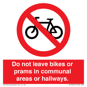 PV10051: Do not leave bikes or prams in communal areas or hallways.