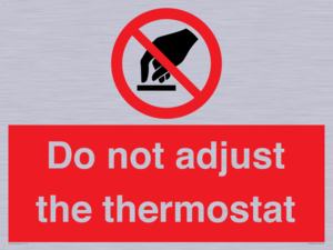 PV10105: Do not adjust the thermostat