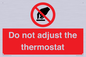 PV10105: Do not adjust the thermostat