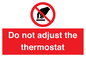 PV10105: Do not adjust the thermostat