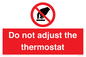 PV10105: Do not adjust the thermostat
