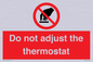 PV10105: Do not adjust the thermostat