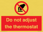 PV10105: Do not adjust the thermostat