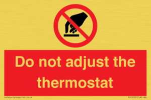 PV10105: Do not adjust the thermostat