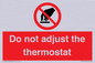 PV10105: Do not adjust the thermostat