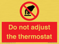 PV10105: Do not adjust the thermostat