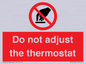 PV10105: Do not adjust the thermostat