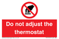 PV10105: Do not adjust the thermostat