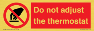 PV10105: Do not adjust the thermostat