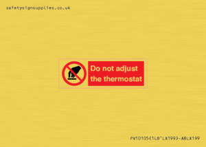 PV10105: Do not adjust the thermostat