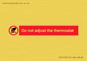PV10105: Do not adjust the thermostat