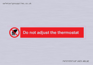 PV10105: Do not adjust the thermostat