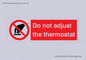 PV10105: Do not adjust the thermostat