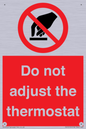 PV10105: Do not adjust the thermostat