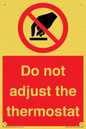 PV10105: Do not adjust the thermostat
