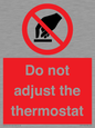 PV10105: Do not adjust the thermostat