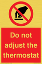 PV10105: Do not adjust the thermostat