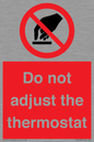 PV10105: Do not adjust the thermostat