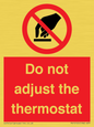 PV10105: Do not adjust the thermostat