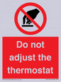 PV10105: Do not adjust the thermostat