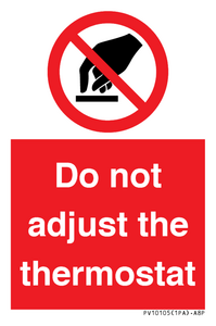 PV10105: Do not adjust the thermostat