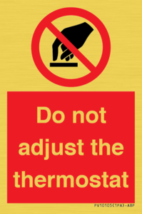 PV10105: Do not adjust the thermostat