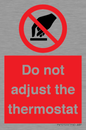 PV10105: Do not adjust the thermostat