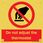 PV10105: Do not adjust the thermostat