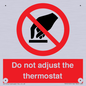 PV10105: Do not adjust the thermostat