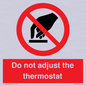 PV10105: Do not adjust the thermostat