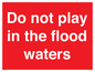 PV10113: Do not play in the flood waters