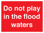 PV10113: Do not play in the flood waters