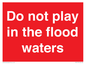 PV10113: Do not play in the flood waters