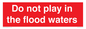 PV10113: Do not play in the flood waters