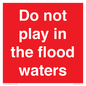 PV10113: Do not play in the flood waters