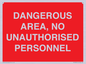 PV10250: DANGEROUS AREA, NO UNAUTHORISED PERSONNEL