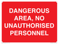 PV10250: DANGEROUS AREA, NO UNAUTHORISED PERSONNEL