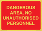 PV10250: DANGEROUS AREA, NO UNAUTHORISED PERSONNEL