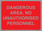 PV10250: DANGEROUS AREA, NO UNAUTHORISED PERSONNEL