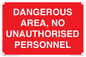 PV10250: DANGEROUS AREA, NO UNAUTHORISED PERSONNEL