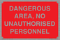 PV10250: DANGEROUS AREA, NO UNAUTHORISED PERSONNEL