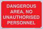 PV10250: DANGEROUS AREA, NO UNAUTHORISED PERSONNEL