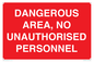 PV10250: DANGEROUS AREA, NO UNAUTHORISED PERSONNEL