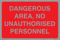 PV10250: DANGEROUS AREA, NO UNAUTHORISED PERSONNEL
