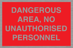 PV10250: DANGEROUS AREA, NO UNAUTHORISED PERSONNEL