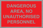 PV10250: DANGEROUS AREA, NO UNAUTHORISED PERSONNEL