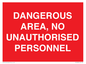PV10250: DANGEROUS AREA, NO UNAUTHORISED PERSONNEL