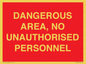 PV10250: DANGEROUS AREA, NO UNAUTHORISED PERSONNEL