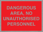 PV10250: DANGEROUS AREA, NO UNAUTHORISED PERSONNEL
